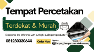 Tempat Percetakan Terdekat dan Murah