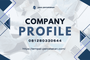 Cetak Company Profile Custom Terdekat: Solusi Terbaik untuk Menunjang Citra Perusahaan Anda
