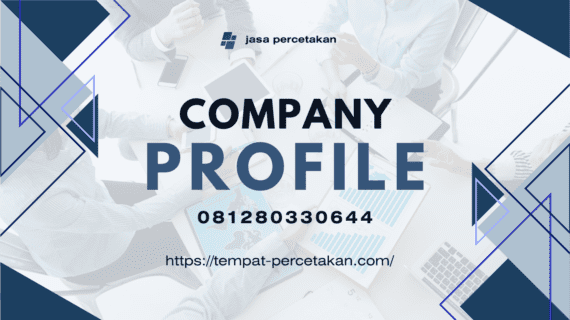 Cetak Company Profile Custom Terdekat: Solusi Terbaik untuk Menunjang Citra Perusahaan Anda